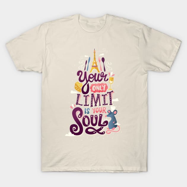 Your only limit is your soul T-Shirt by risarodil